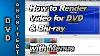 How To Render Video For Blu Ray Dvd With Menus Using Sony Vegas Pro